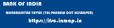 BANK OF INDIA  MAHARASHTRA YAVLUJ (TAL PANHALA DIST KOLHAPUR)    ifsc code